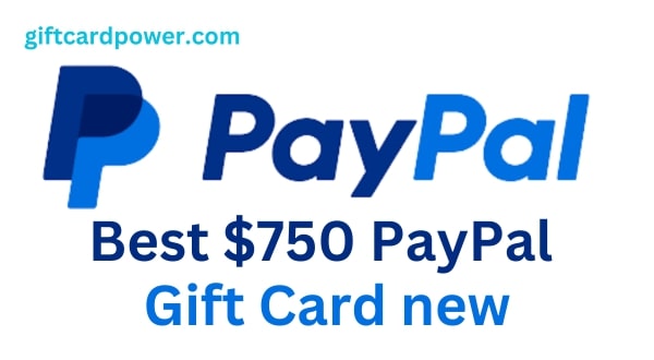 $750 PayPal gift card 