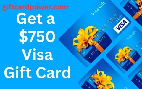 Get a $750 Visa Gift Card