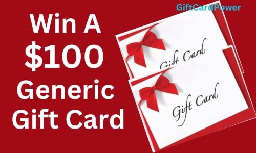 Win a $100 Generic Gift Card