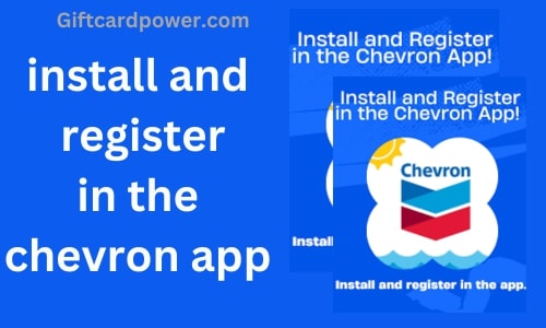 install and register in the chevron app
