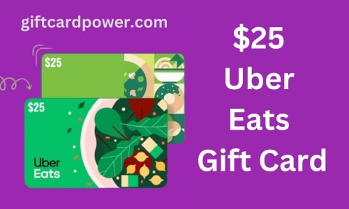 Get a $25 Uber Eats Gift Card